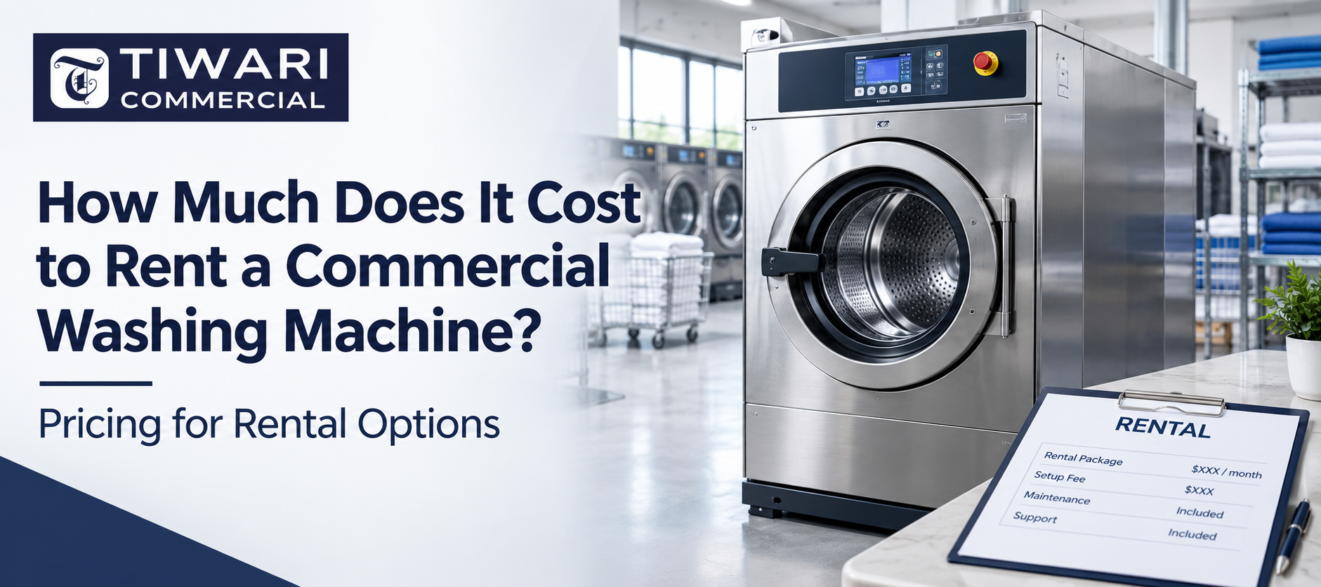 How Much Does It Cost to Rent a Commercial Washing Machine? Pricing for Rental Options